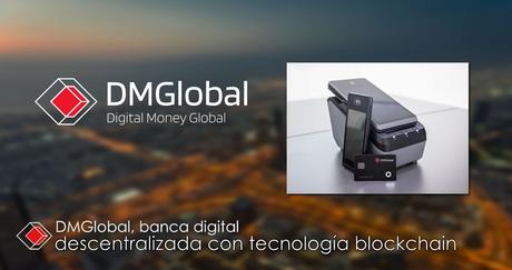 DMGlobal, banca digital descentralizada con tecnología blockchain