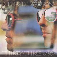 GEORGE HARRISON - THIRTY THREE & 1/3