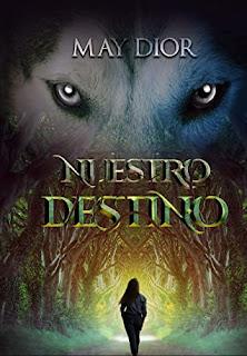 (Reseña) Nuestro Destino by May Dior