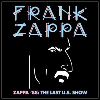 Frank Zappa - Zappa '88: The Last U.S. Show (2021)