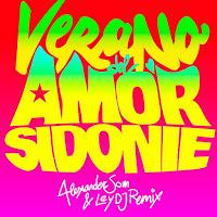 Sidonie estrena Remix de Verano del Amor por Alexander Som y Ley Dj