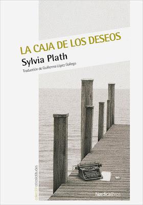 La caja de los deseos - Sylvia Plath La caja de los deseos - Sylvia Plath