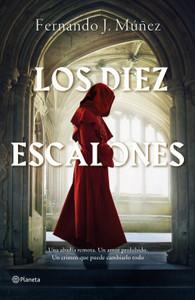“Los Diez Escalones”, de Fernando J. Múñez (con entrevista al autor) “Los Diez Escalones”, de Fernando J. Múñez (con entrevista al autor)