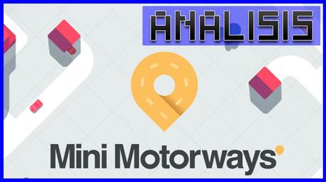 ANÁLISIS: Mini Motorways