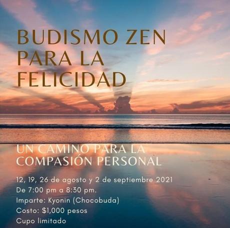 En Guadalajara: Taller de Budismo Zen para la felicidad. Inicia 12 de agosto de 2021
