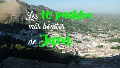 Los 10 pueblos más bonitos de Jaén