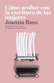 Cómo acabar con la escritura de las mujeres, de Joanna Russ