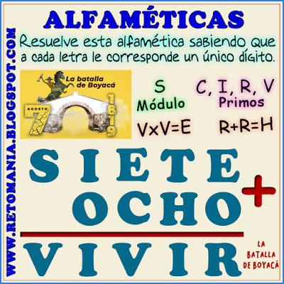 Alfamética, Criptoaritmética, Criptosuma, Criptograma, Suma de letras, Suma de palabras, Juego de letras, Desafío matemático, Reto matemático, Problema matemático, Retos mentales, Batalla de Boyacá, Retos para pensar, 7 de agosto
