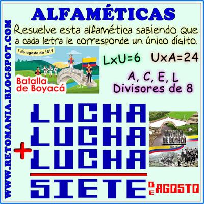 ALFAMÉTICAS: BATALLA DE BOYACÁ Alfamética, Criptoaritmética, Criptosuma, Criptograma, Suma de letras, Suma de palabras, Juego de letras, Desafío matemático, Reto matemático, Problema matemático, Retos mentales, Batalla de Boyacá, Retos para pensar, 7 de agosto