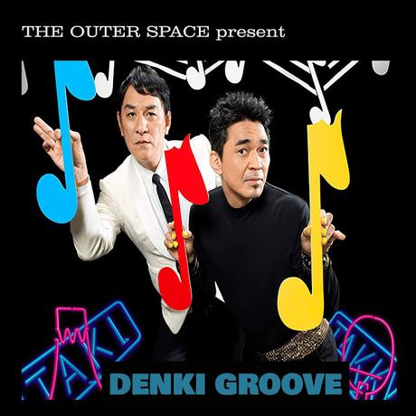 THE OUTER SPACE presenta DENKI GROOVE