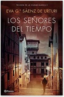 «Los señores del tiempo» de Eva García Sáenz de Urturi