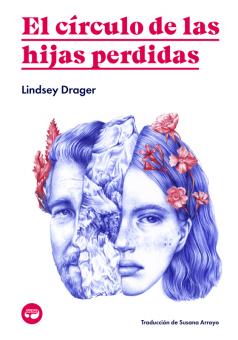 El círculo de las hijas perdidas — Lindsey Drager
