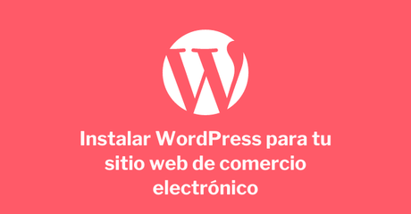 La forma correcta de instalar WordPress