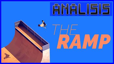 ANÁLISIS: The Ramp