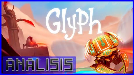 ANÁLISIS: Glyph