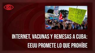 Internet, vacunas y remesas a Cuba: EEUU promete lo que prohíbe