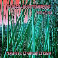 D'Baldomeros estrena remix de Nuevo día por Peredius y Espabilao Dj