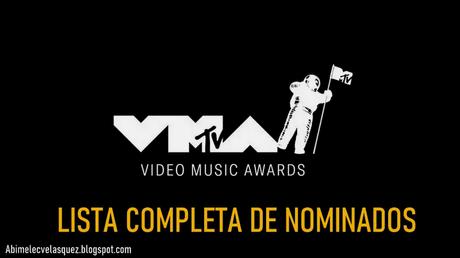 LISTA COMPLETA DE NOMINADOS A LO MTV VMAs 2021