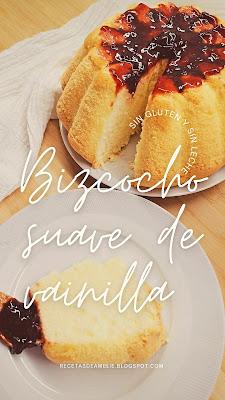 sin gluten, gluten free, celiaco  sin leche, dairy free, sin lácteos, sin proteína de leche, no milk, sin lactosa, bizcocho, fácil, recetas, esponjoso, merienda, desayuno, vainilla,