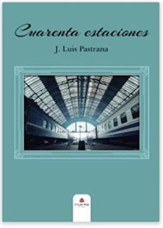 «Cuarenta estaciones» de J. Luis Pastrana