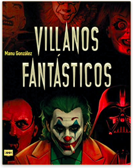 «Villanos fantásticos» de Manu González Márquez