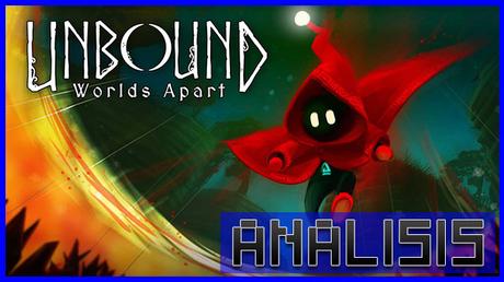 ANÁLISIS: Unbound Worlds Apart