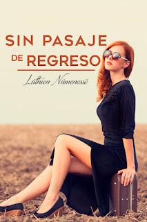 (Reseña) Sin Pasaje De Regreso by Lúthien Númenessë