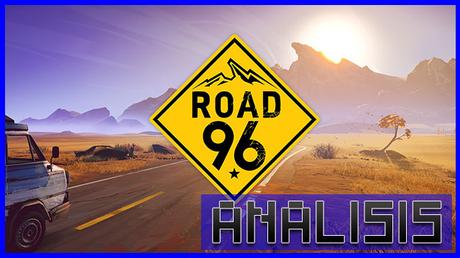 ANÁLISIS: Road 96