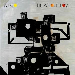 Wilco – The Whole Love