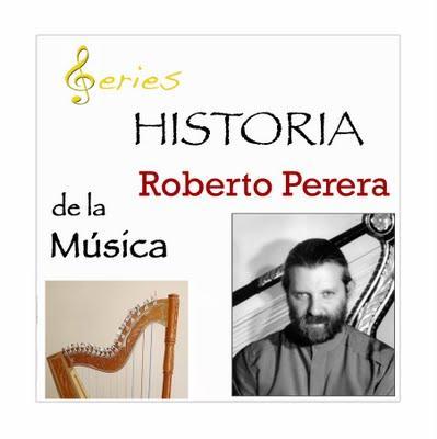 SERIES - Historia de la Música - Roberto Perera
