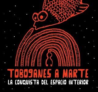 TOBOGANES A MARTE / LA CONQUISTA DEL ESPACIO INTERIOR