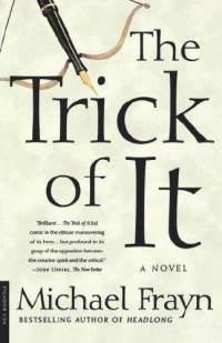 THE TRICK OF IT  (MICHAEL FRAYN)