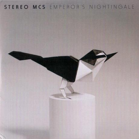 Stereo MCs – Emperor´s Nightingale Stereo MCs – Emperor´s Nightingale