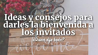 Ideas y consejos para darles la bienvenida a los invitados