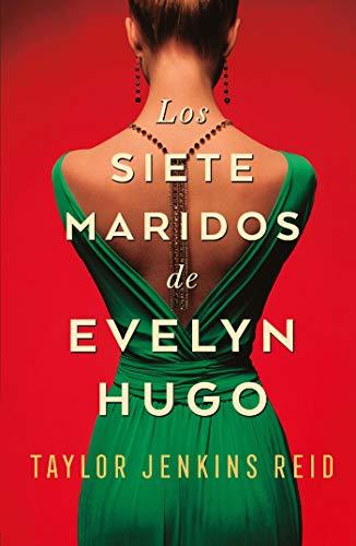 Los siete maridos de Evelyn Hugo Los siete maridos de Evelyn Hugo