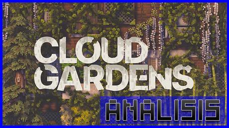 ANÁLISIS: Cloud Gardens