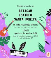 Concierto de Betacam, Isatofu y Santa Mónica en Sala Clamores