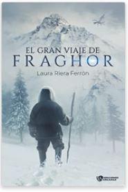 «El gran viaje de Fraghor» de Laura Riera Ferrón
