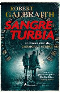 “Sangre turbia”, de Robert Galbraith (seudónimo) “Sangre turbia”, de Robert Galbraith (seudónimo)