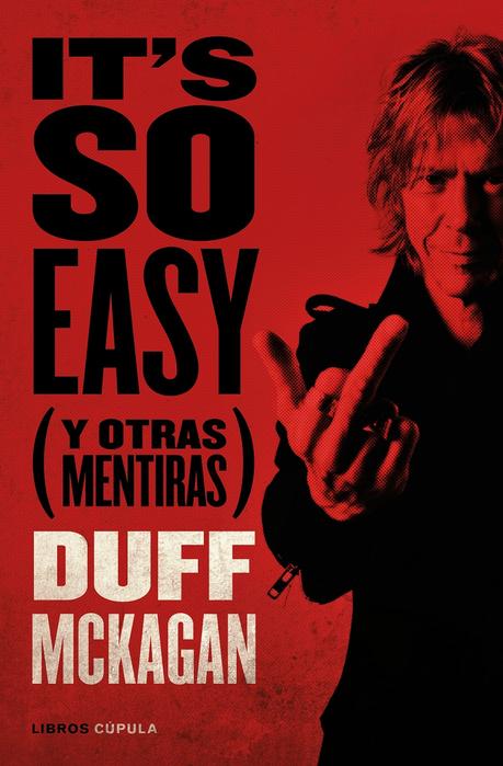 It’s so easy: la autobiografía de Duff McKagan