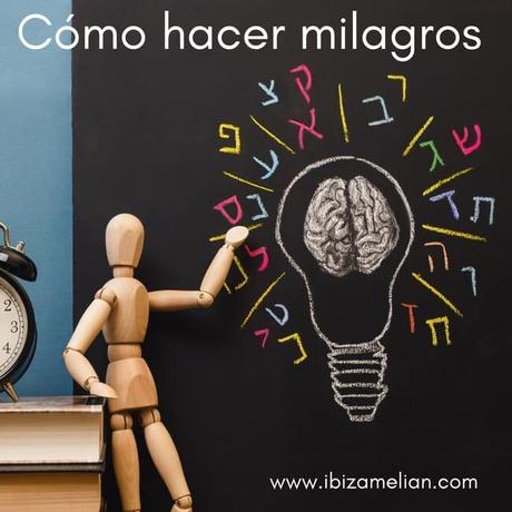 Cómo hacer milagros