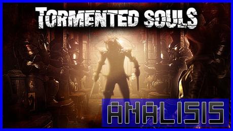 ANÁLISIS: Tormented Souls