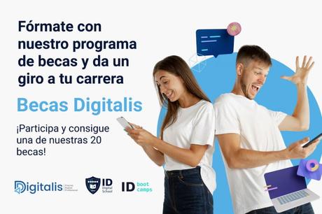 ID Digital School y Digitalis ofrecen 20 becas para apoyar la formación digital y tecnológica