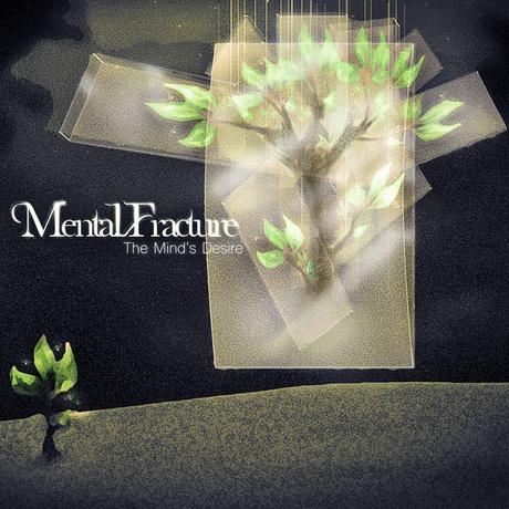 Mental Fracture - The Mind's Desire (2019)