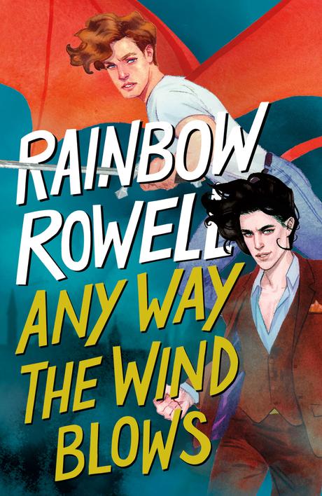 Any Way the Wind Blows de Rainbow Rowell