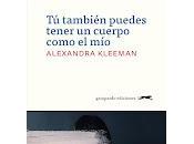 también puedes tener cuerpo como mío, Alexandra Kleeman