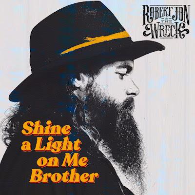 Robert Jon & The Wreck - Shine a light on me brother (2021)