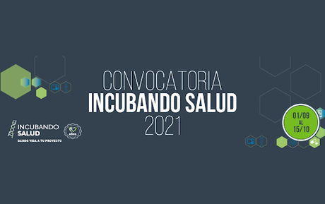 Incubando Salud lanza su convocatoria 2021 para Proyectos Innovadores en Ciencias de la Salud