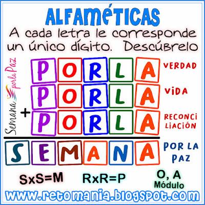 RETOS MATEMÁTICOS - SEMANA POR LA PAZ Criptoaritmética, Alfamética, Criptosuma, Criptograma, Suma de palabras, Suma de letras, Juego de palabras, Acertijos, Descubre el número, Busca el número