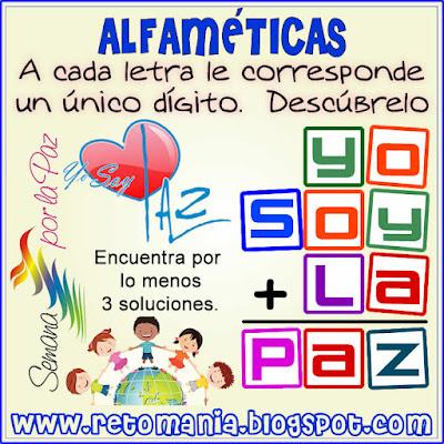 RETOS MATEMÁTICOS - SEMANA POR LA PAZ Criptoaritmética, Alfamética, Criptosuma, Criptograma, Suma de palabras, Suma de letras, Juego de palabras, Acertijos, Descubre el número, Busca el número